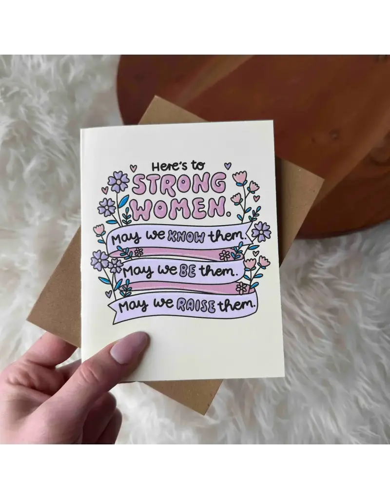 big moods Here's to Strong Women Birthday Card