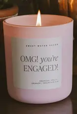 Sweet Water Decor OMG You're engaged Candle 15 oz.