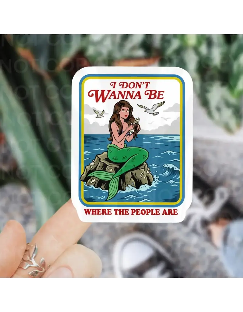 Ace the Pitmation Co I Don't Want to be Where the People are Sticker