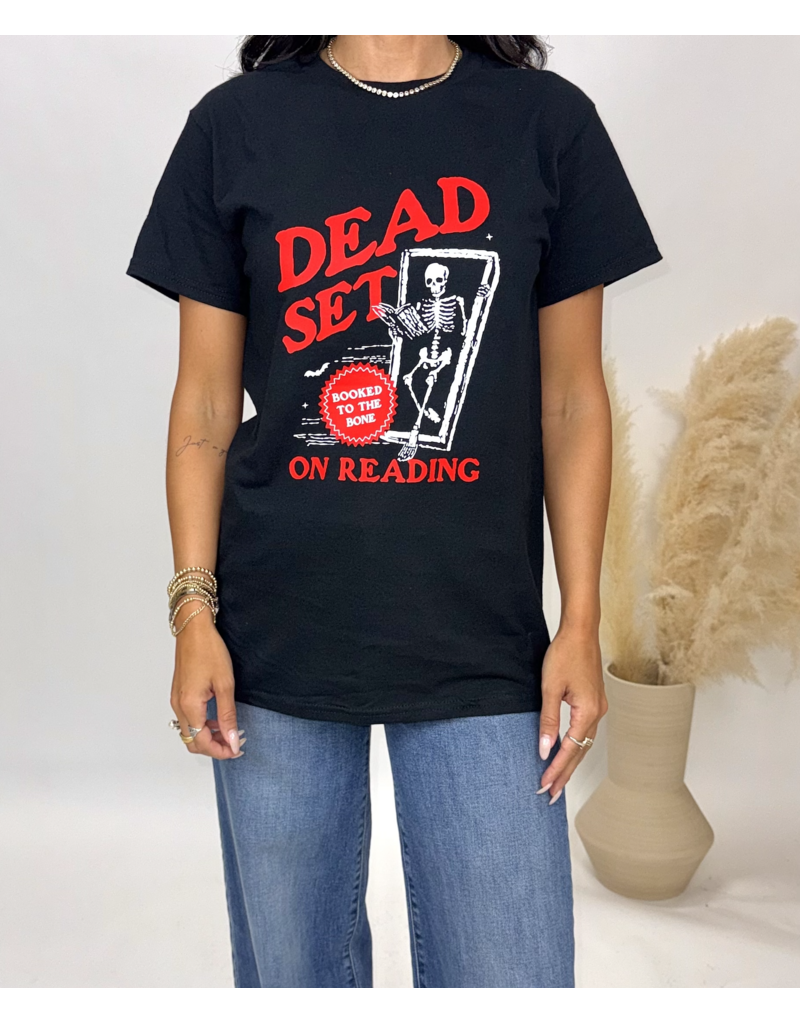 11 Dead Set on Reading Tee