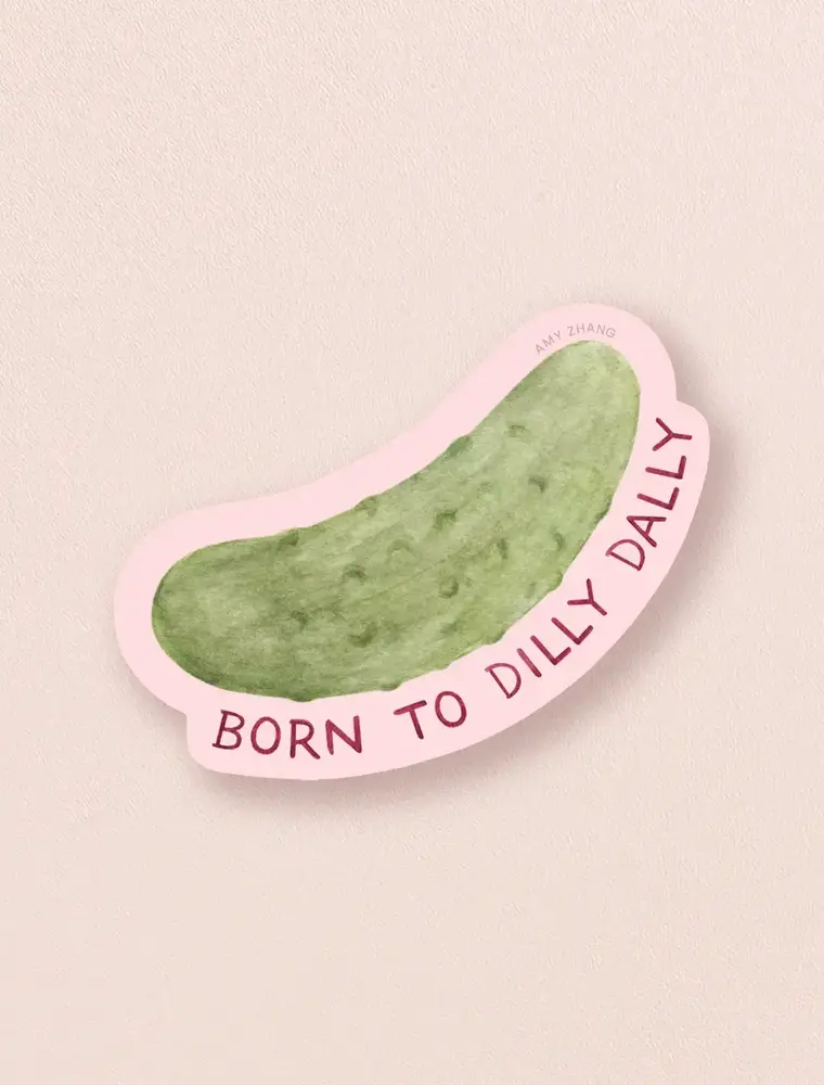 amy zhang Waterproof Born to Dilly Dally Pickle Sticker