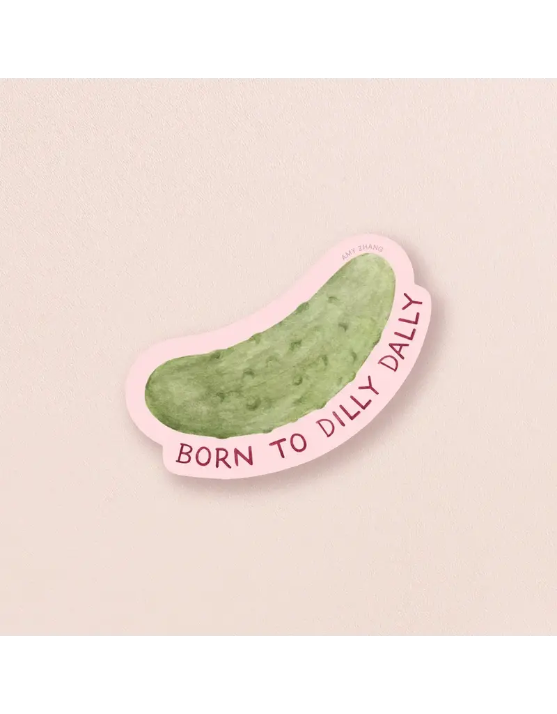 amy zhang Waterproof Born to Dilly Dally Pickle Sticker