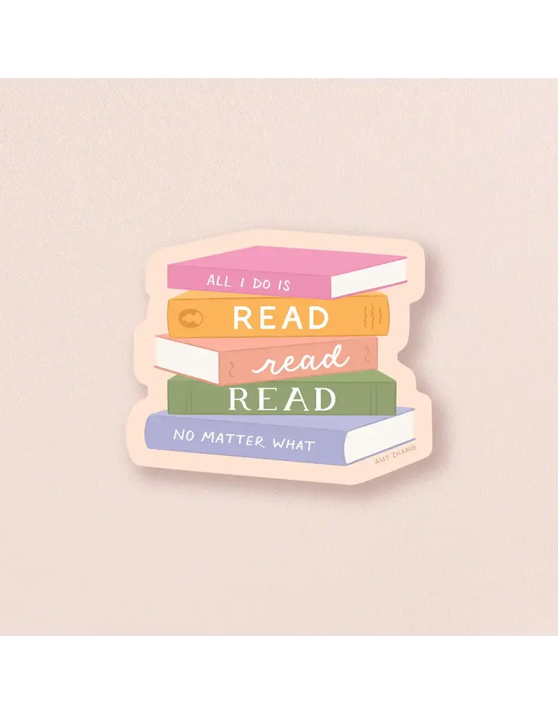 amy zhang Waterproof All I Do is Read Read Read Sticker