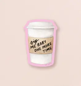 amy zhang Waterproof Sip Me One More Time Sticker