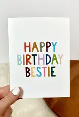 big moods Happy Birthday Bestie Greeting Card