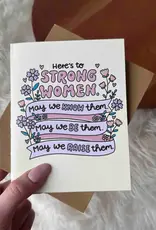 big moods "Here's To Strong Women" Greeting Card