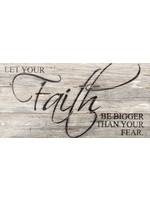 Second Nature by Hand 24x12 Wood Sign "Let your faith be bigger than your fear"