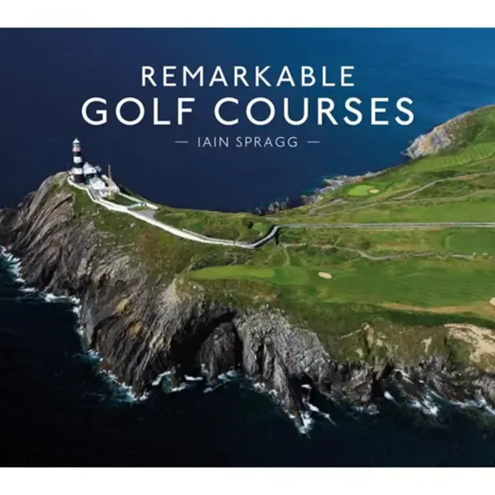 Harper Collins Publishing Remarkable Golf Courses by Iain Spragg