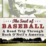 Harper Collins Publishing The Soul of Baseball - Joe Posnanski