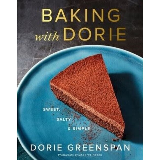 Baking with Dorie - Sweet, Salty & Simple
