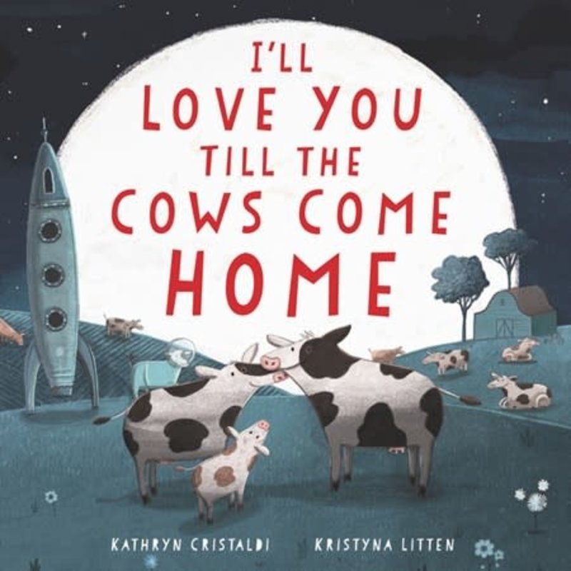 I’ll Love You Til the Cows Come Home Book