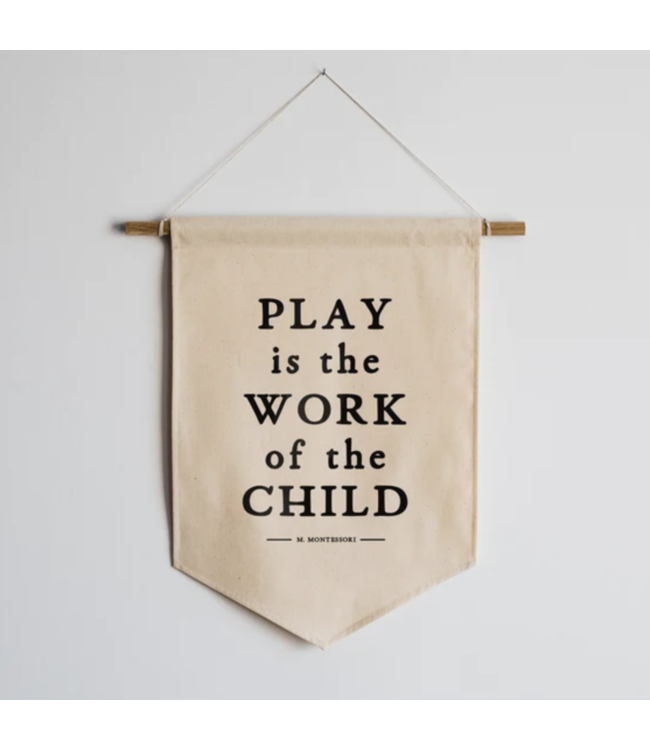 Gladfolk Play is the Work of a Child Canvas Banner