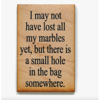 Wooden Magnet - I May Not Have Lost