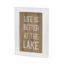Better At The Lake Layered Sign