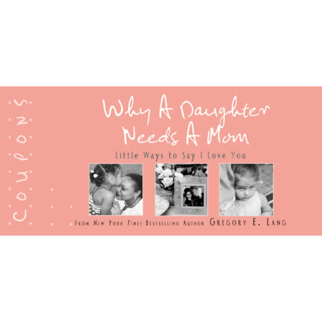 Why a Daughter Needs a  Mom  Coupon Book