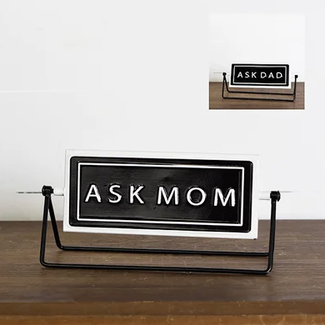 Ask Mom / Dad Sign