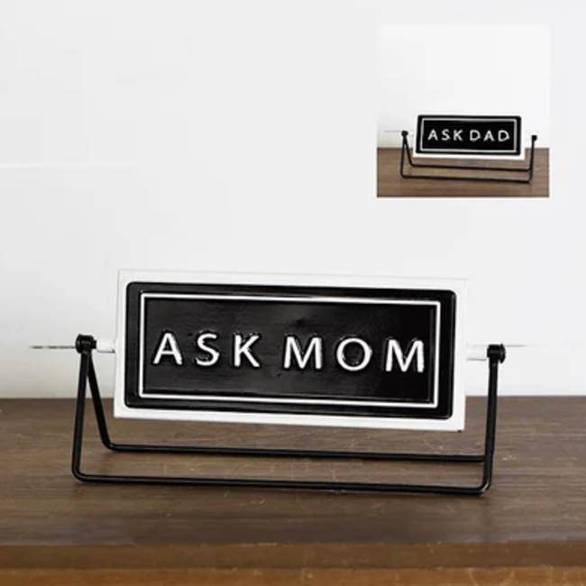 Ask Mom / Dad Sign