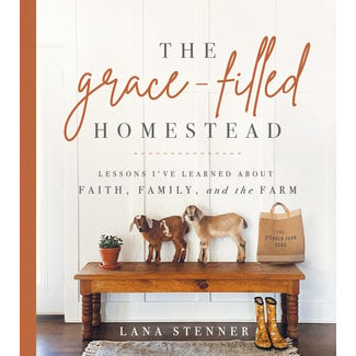 Harvest House Publishers The Grace-Filled Homestead