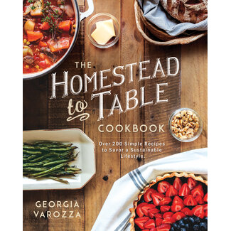 Harvest House Publishers The Homestead-to-Table Cookbook