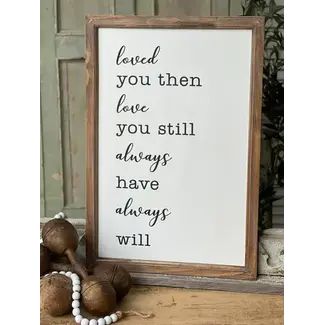 Love You Always Quote Sign 25”