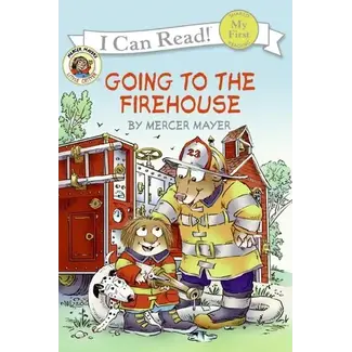 Little Critter: Going to the Firehouse- I Can Read