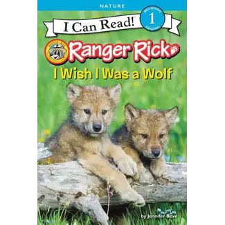 Ranger Rick: I Wish I was a Wolf