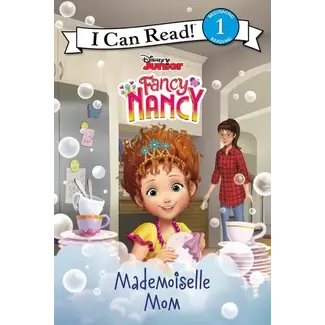 Disney Junior Fancy Nancy: Mademoiselle Mom- I Can Read