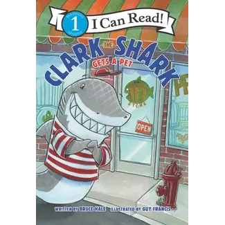 Clark the Shark Gets a Pet- I Can Read