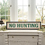 No Hunting Sign 8”x36”