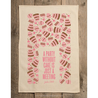 A Party Without a Cake is Just a Meeting Kitchen Towel