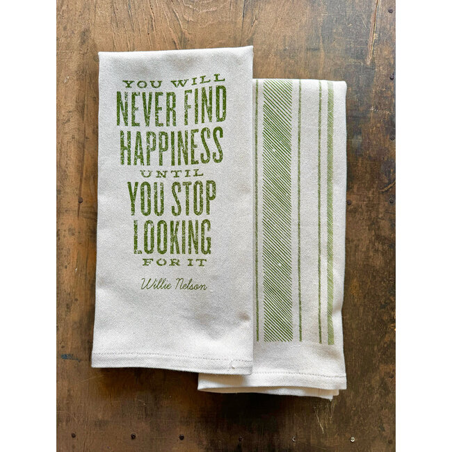 You Will Never Find Happiness Until You Stop Looking for It Kitchen Towel