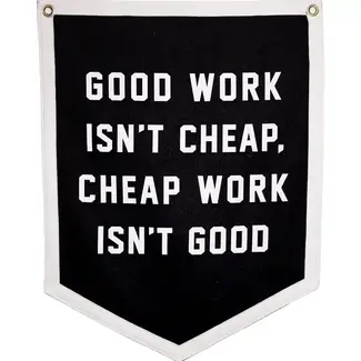 Oxford Pennant Good Work Isn't Cheap Camp Flag