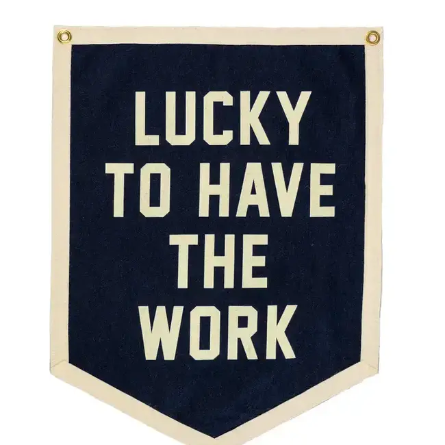 Lucky To Have the Work Camp Flag