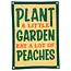 Plant A Little Garden Eat A Lot of Peaches Camp Flag
