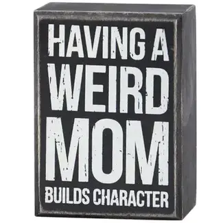 Mom Builds Character Box Sign
