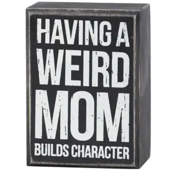 Mom Builds Character Box Sign