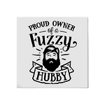 Proud Owner of a Fuzzy Hubby - Magnet