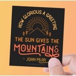 Sentinal Supply SS John Muir Mountain Quote Sticker