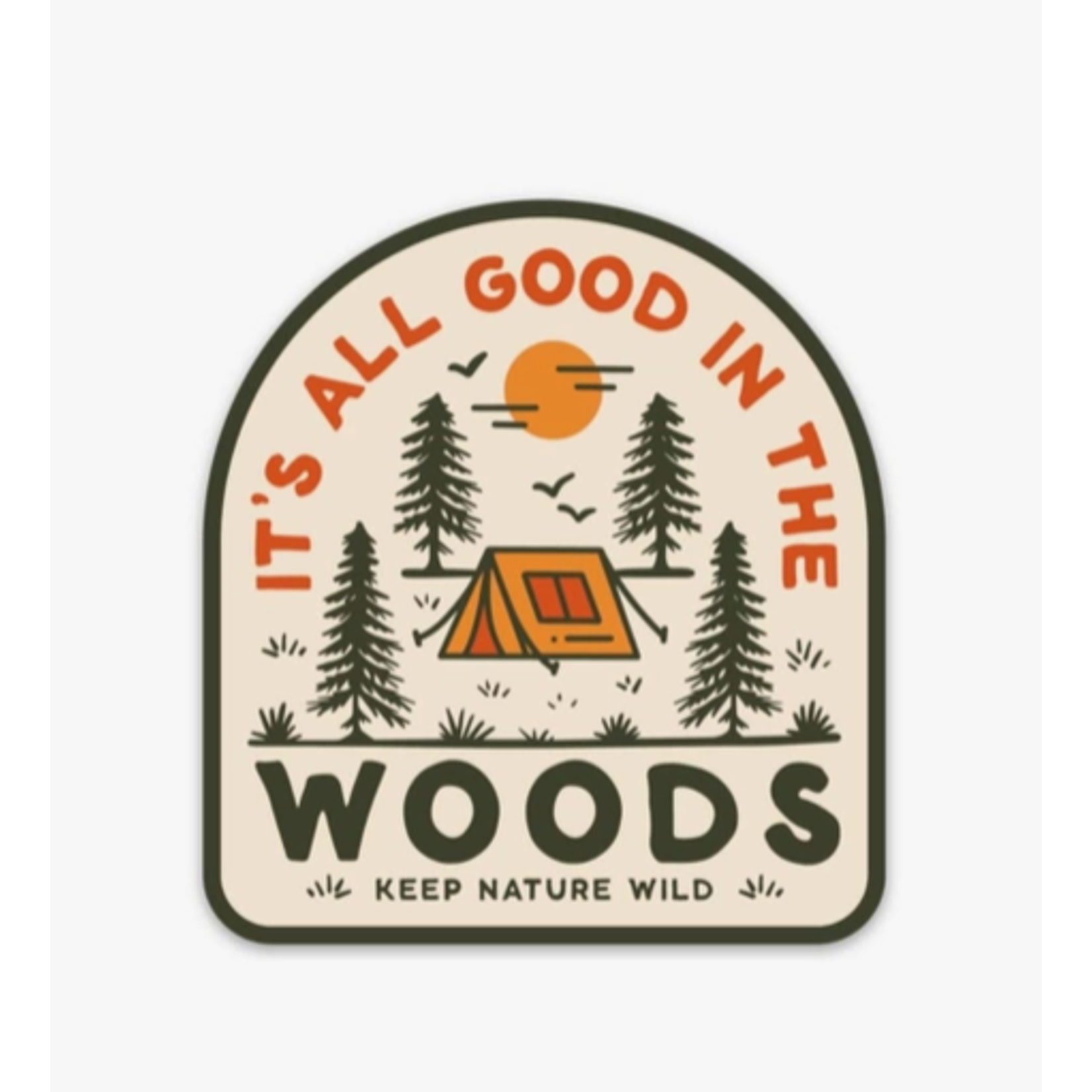 Keep Nature Wild Good in the Woods Sticker