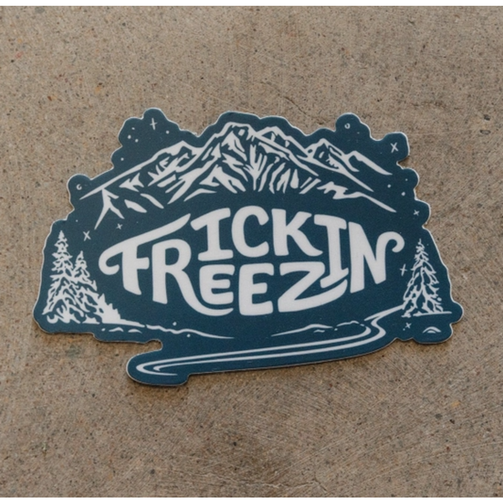 The Montana Scene TMS Fricken Freezing Sticker