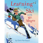 Chronicle Books CB Learning To Ski with Mr. Magee