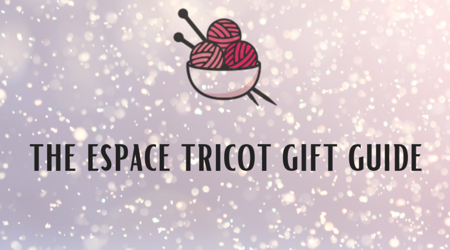 The 2022 Espace Tricot Gift Guide!