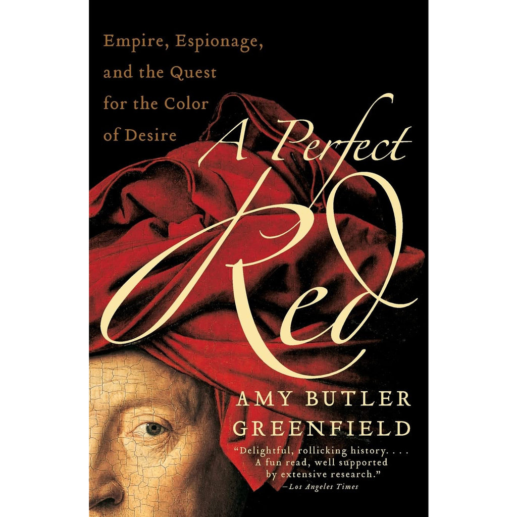 A Perfect Red by Amy Butler Greenfield