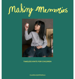 Laine Publishing Making Memories: Timeless Knits for Children by Claudia Quintanilla
