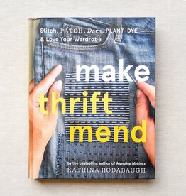 Make Thrift Mend  by Katrina Rodabaugh
