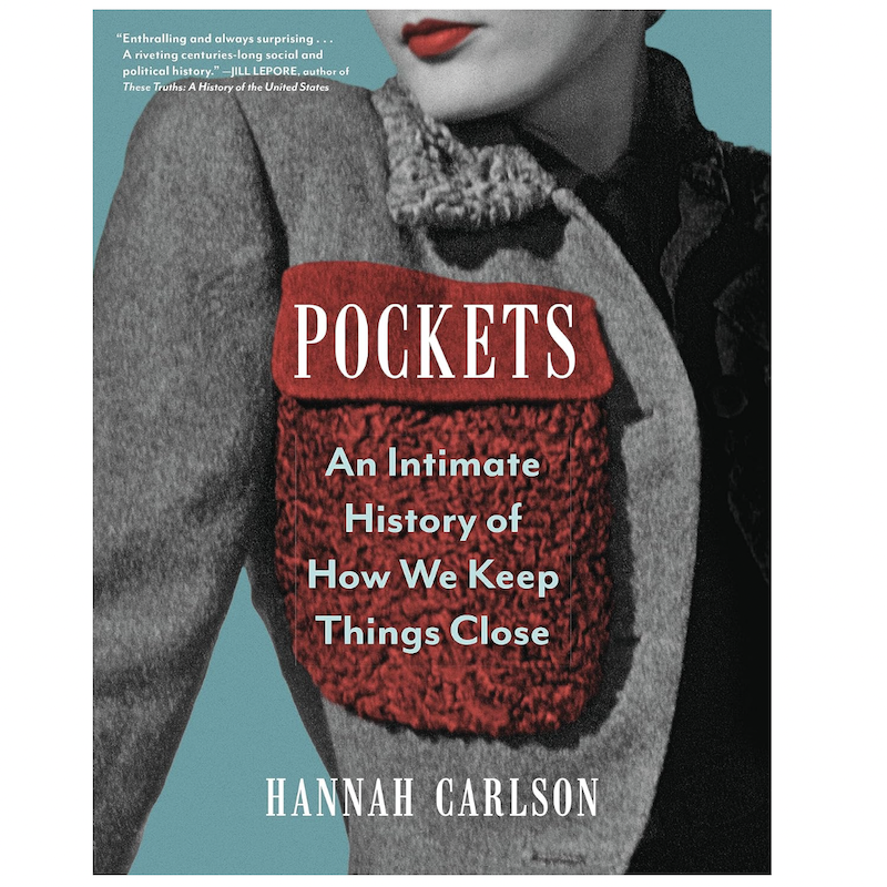 Pockets: An intimate history of how we keep things close