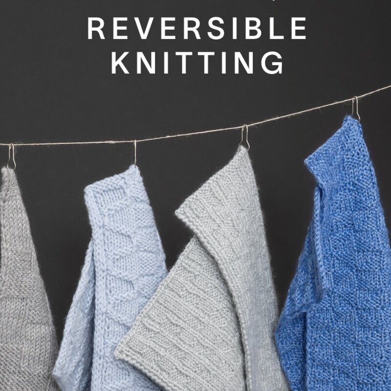 Reversible Knitting by Cecelia Campochiaro