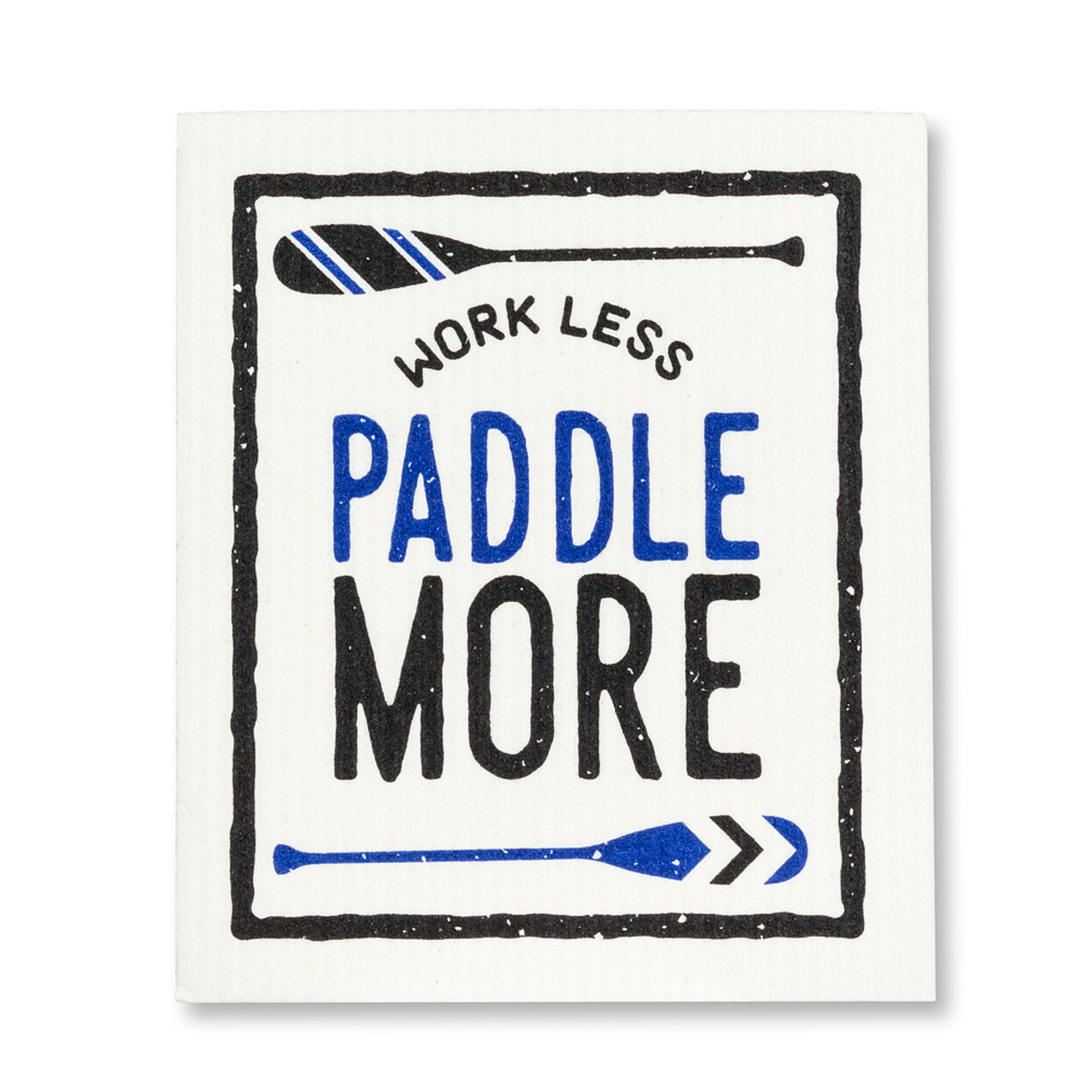 Work Less Paddle More Sponge Cloth