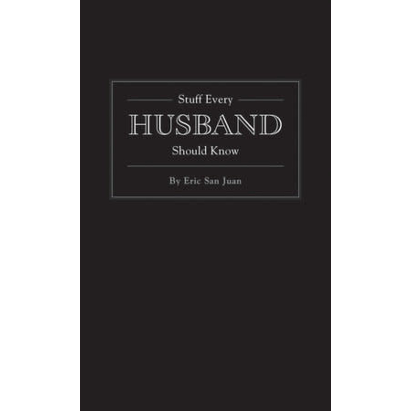 Stuff Every Husband Should Know