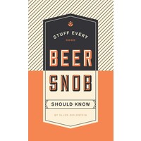 Stuff Every Beer Snob Should Know